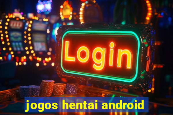 jogos hentai android